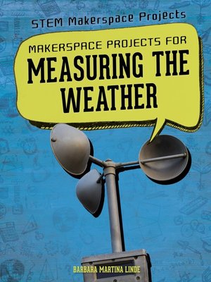 cover image of Makerspace Projects for Measuring the Weather